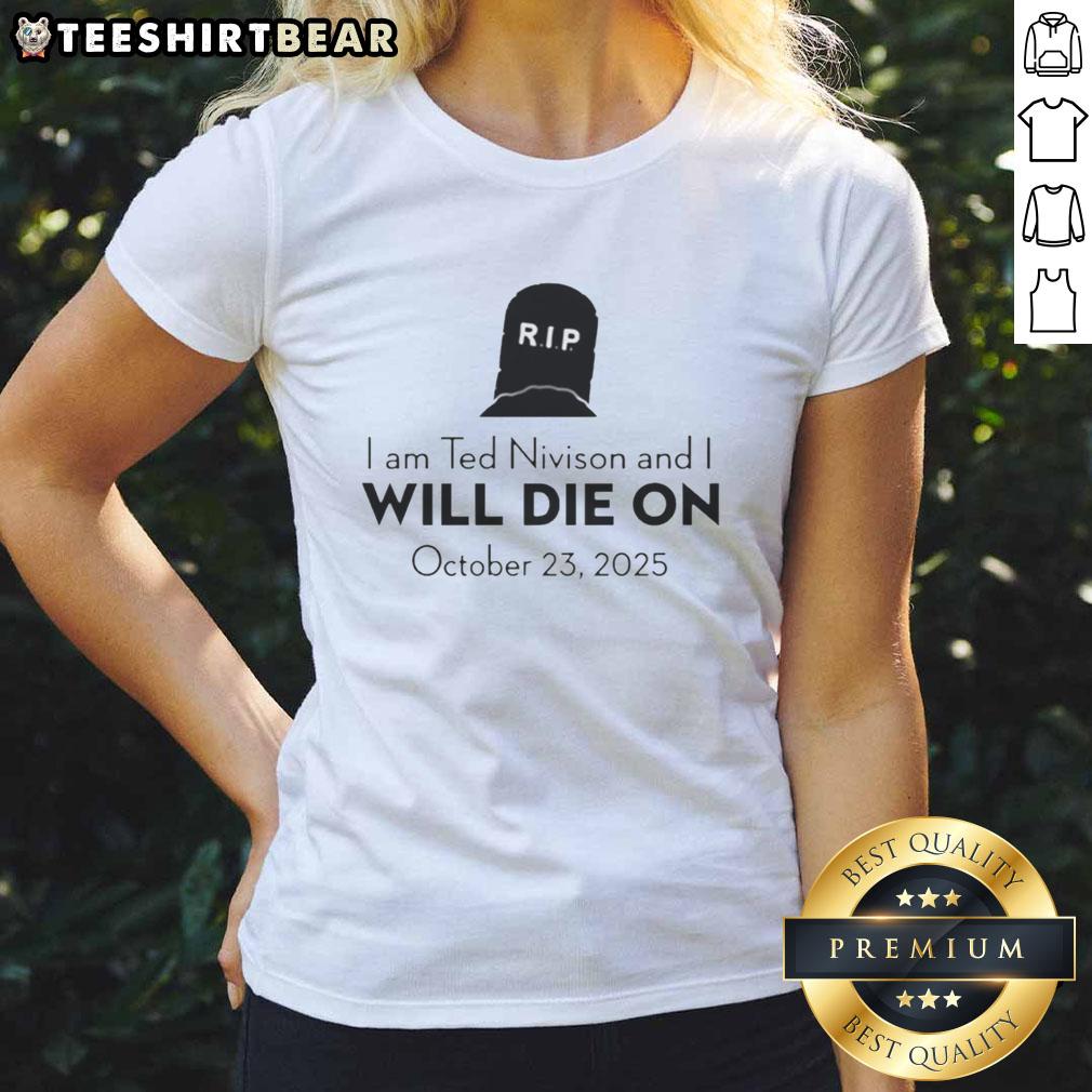 Pretty I Am Ted Nivison Ladies Tee featuring a bold design and date, perfect for fans and collectors.