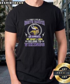 Pretty Minnesota Vikings NFL t-shirt design, expressing love for Vikings football despite living in North Dakota.