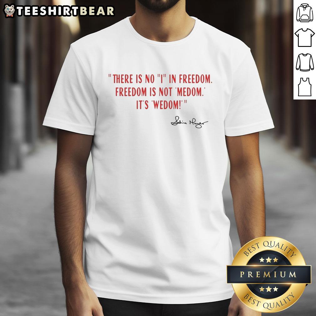 Alt Text: Charlie Kirk signed t-shirt featuring 'There Is No I In Freedom' slogan, promoting the concept of freedom and individuality.