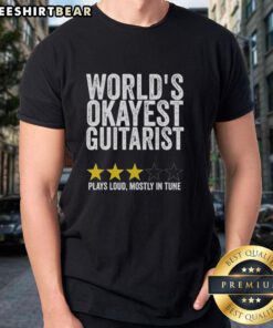 Alt Text: Pretty World's Okayest Guitarist Plays Loud Mostly In Tune T-Shirt design featuring bold graphics and guitar imagery.