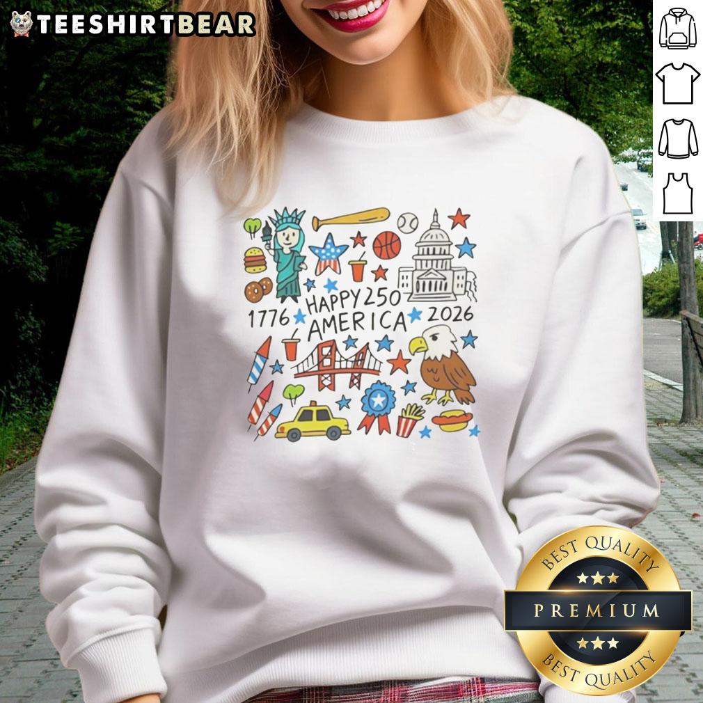 Top Happy 250 Years America 1776-2026 Doodle Sweatshirt featuring a festive design celebrating America's 250th anniversary.