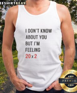 Stylish 'I Don't Know About You But I'm Feeling 202 40th Tank Top' in vibrant colors for summer celebrations.
