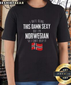 Funny Norwegian ladies' tee with 'I Hate Being This Damn Sexy' slogan in bold letters, perfect for casual wear.