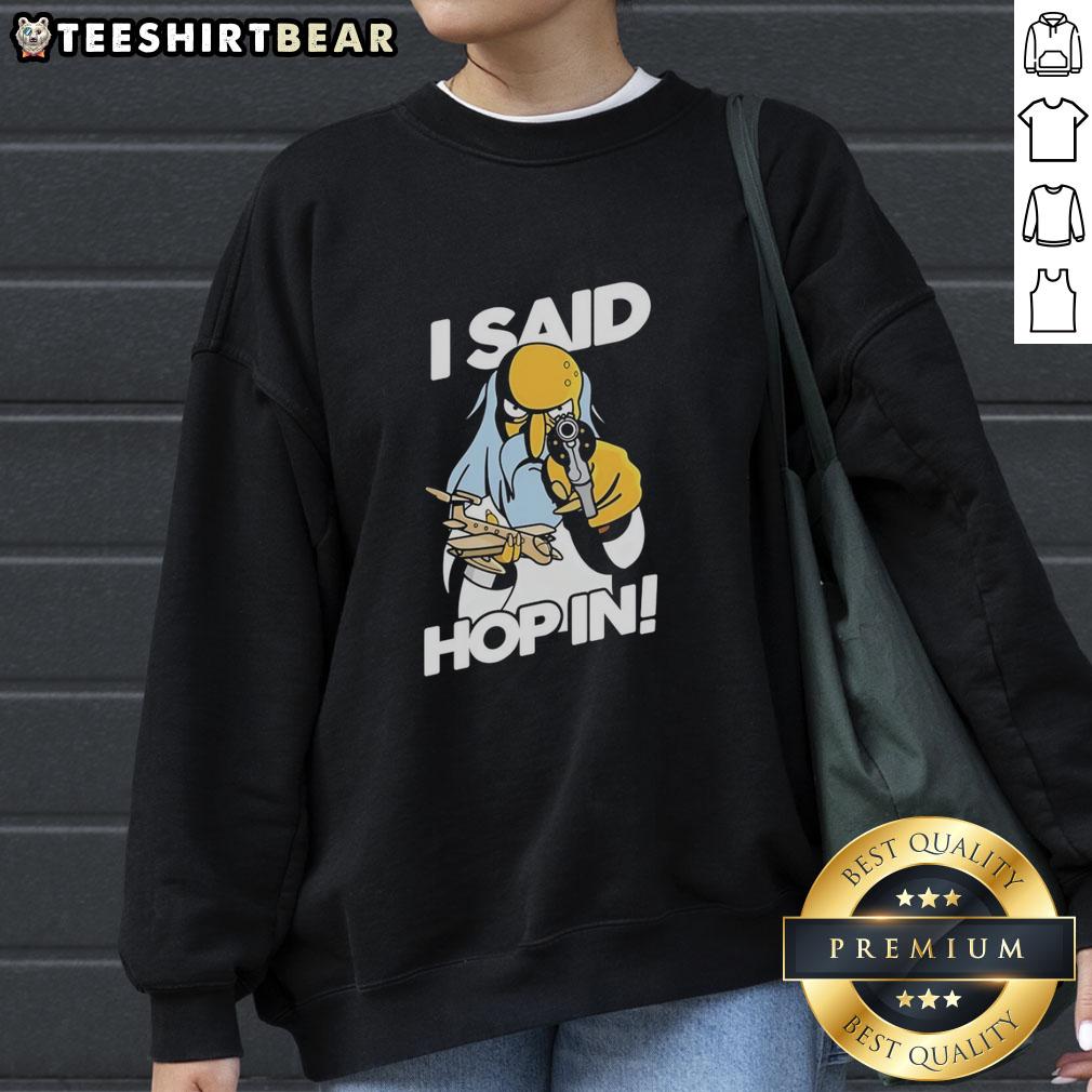 Alt Text: Mr. Burns holding a pistol and model aircraft in 'I Said Hop In' meme on a sweatshirt design for fans.