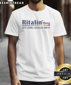 Top Ritalin 10Mg Ich Liebe Legales Meth T-Shirt featuring a bold graphic design, perfect for fans of unique statement apparel.