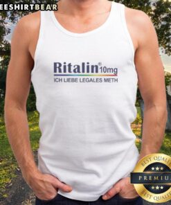 Top Ritalin 10mg tank top featuring 'Ich Liebe Legales Meth' slogan, stylish design for casual wear.