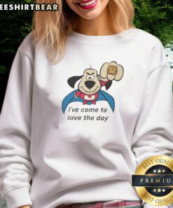 Alt Text: Stylish 'Top Underdog I've Come To Save The Day' sweatshirt featuring a bold graphic design and comfortable fit.