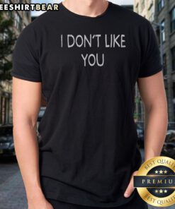 Awesome I Dont Like You Shirt in a vibrant design, perfect for casual wear