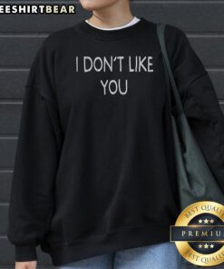 Awesome I Dont Like You Sweatshirt in a cozy setting, perfect for casual wear.