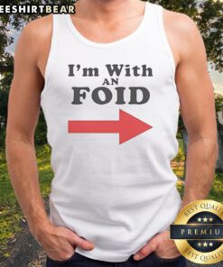 Awesome I'M With An Foid Tank Top in vibrant colors, perfect for casual wear.