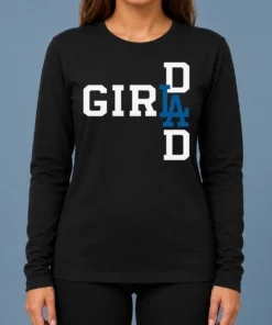 Awesome Los Angeles Dodgers LA Girl Dad Long Sleeve Shirt