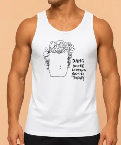 Awesome Man Dang Youre Looking Good Today Tank Top