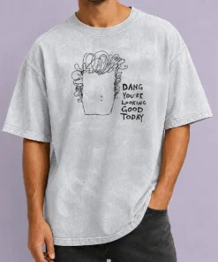 Awesome Man Dang Youre Looking Good Today Washed T-Shirt