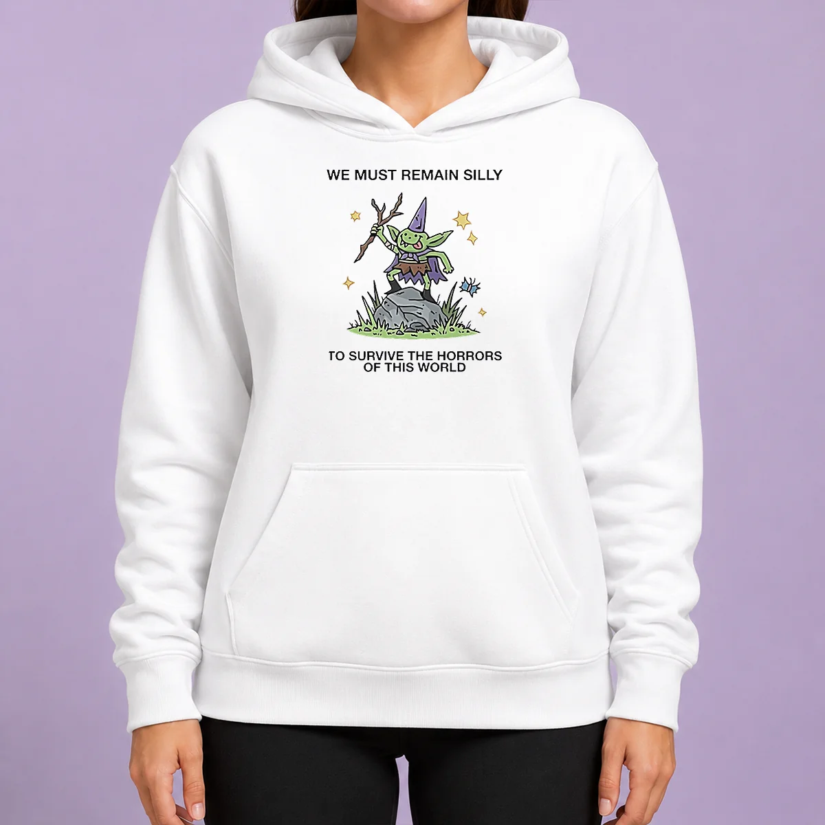 Awesome We Must Remain Silly To Survive The Horrors Of This World Cute Goblin Wizard Hoodie