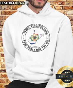 Awesome West Virginia Girl Thou Shalt Not Try Me Mood 24 7 State Pride Hoodie displayed in a cozy setting