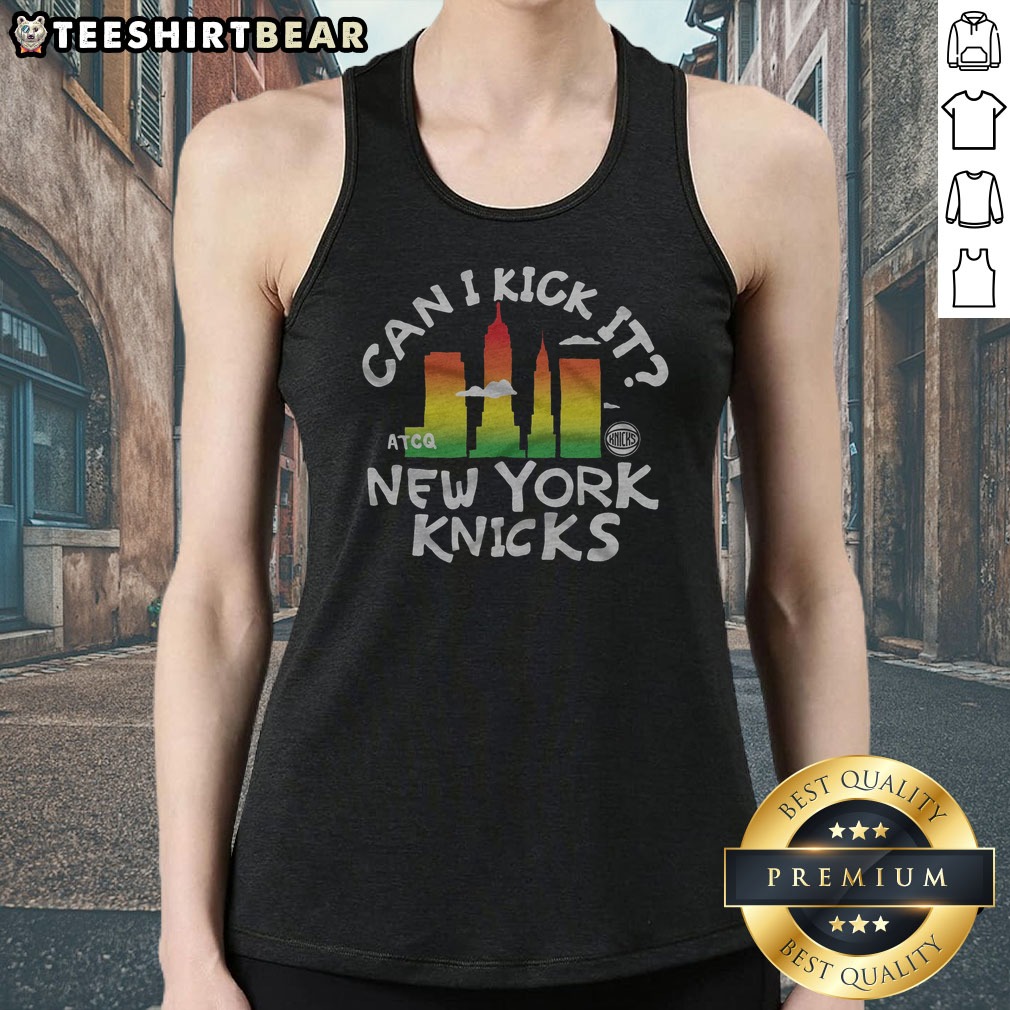Funny A Tribe Called Quest X New York Knicks Can I Kick It Shirt on Tank Top Funny A Tribe Called Quest X New York Knicks Can I Kick It Shirt shown as a tank top preview