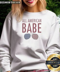 Funny All American Babe Sweatshirt