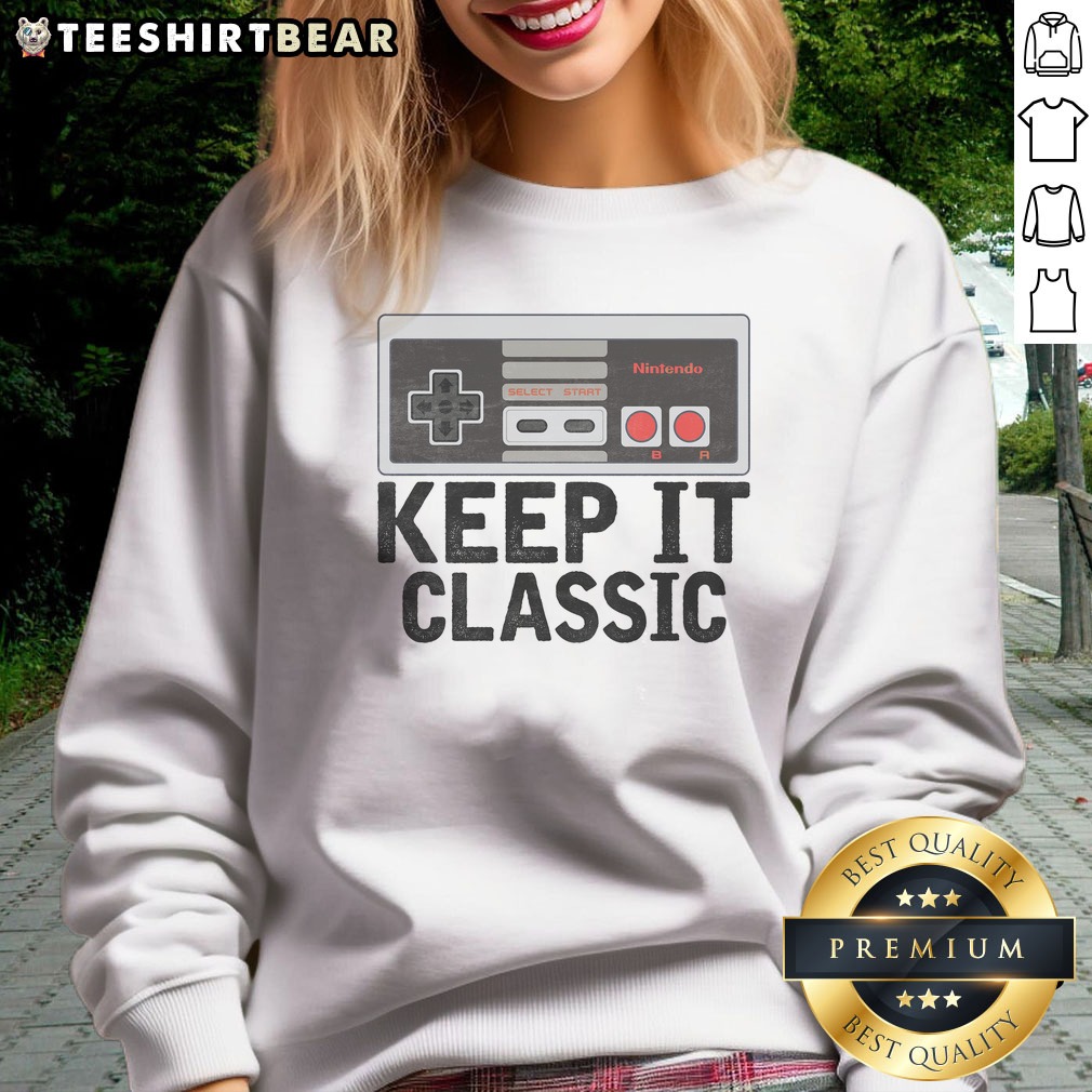 Funny Keep It Classic Old School Retro Vintage 1970s 80s 90s Shirt on Sweatshirt Funny Keep It Classic Old School Retro Vintage 1970s 80s 90s Shirt shown as a sweatshirt preview