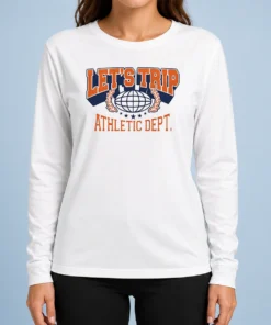 Funny Lets Trip Athletic Dept Go Sports Long Sleeve Shirt