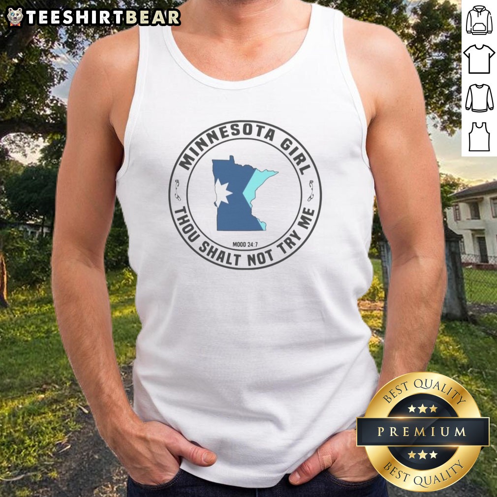 Funny Minnesota Girl Thou Shalt Not Try Me Mood 24 7 Minnesota Flag Shirt on Tank Top Funny Minnesota Girl Thou Shalt Not Try Me Mood 24 7 Minnesota Flag Shirt shown as a tank top preview