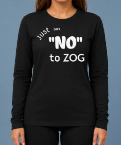 Funny Randy Weaver Just Say No To Zog Long Sleeve Shirt