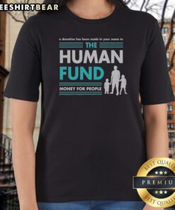 Funny Seinfeld The Human Fund A Donation Has Been Made In Your Name Money For People Ladies Shirt