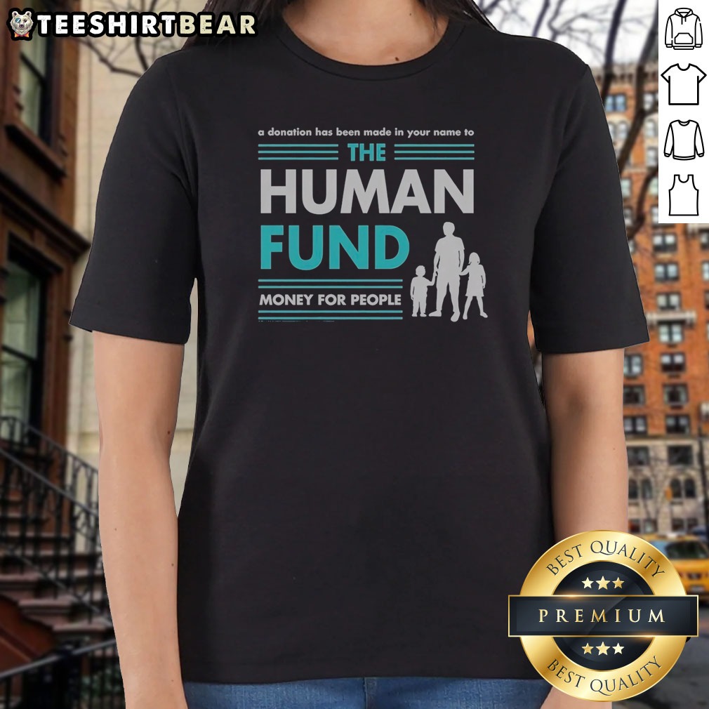 Funny Seinfeld The Human Fund A Ladies Shirt Funny Seinfeld The Human Fund A Ladies Shirt