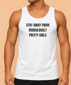 Funny Stay Away From Ridiculously Pretty Girls Tank Top