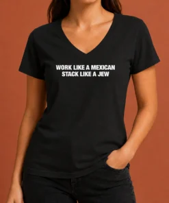 Funny Work Like A Mexican Stack Like A Jew Text V-Neck Shirt
