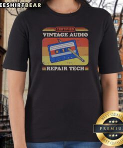 Good Certified Vintage Audio Repair Tech Cassette Ladies Shirt featuring retro cassette tape graphic on soft cotton fabric