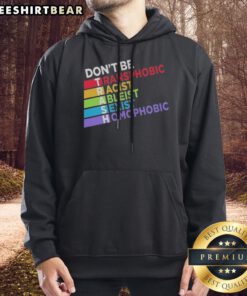 Good Don'T Be TRASH Transphobic Racist Ableist Siexist Homophobic Hoodie displayed on a hanger