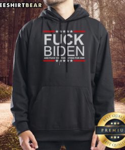 Good Fck Biden And Fck You For Voting For Him Hoodie in black with bold white text on chest, comfortable pullover sweatshirt