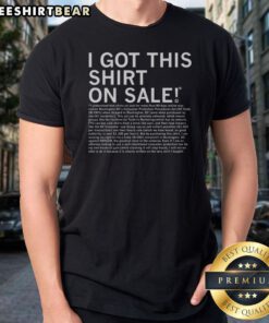 Good I Got This Shirt On Sale Legal Disclaimer Shirt