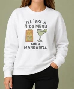 Good I'Ll Take A Kids Menu And A Margarita Kids Menu Sweater
