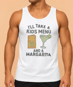Good I'Ll Take A Kids Menu And A Margarita Kids Menu Tank Top