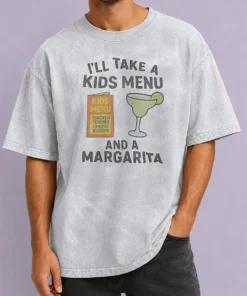 Good I'Ll Take A Kids Menu And A Margarita Kids Menu Washed T-Shirt