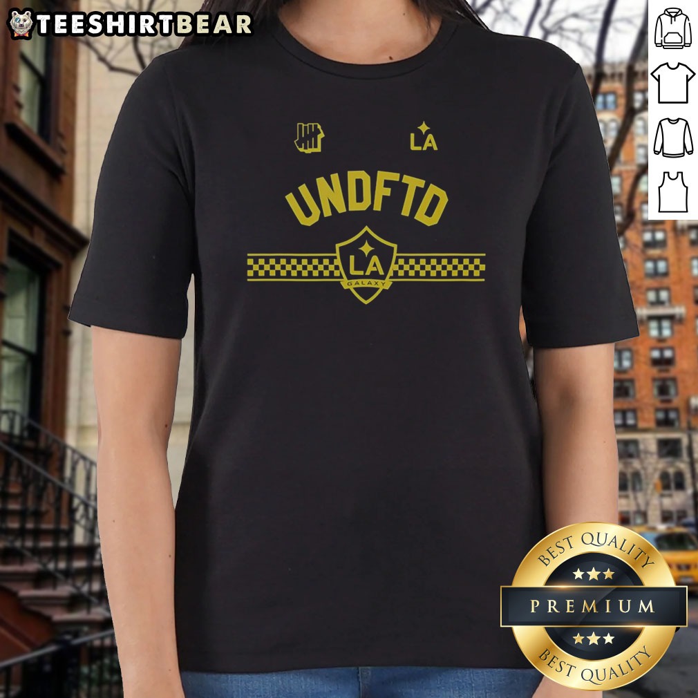 Good LA Galaxy Undefeated Undftd LA Los Angeles Major League Logo Shirt on Ladies Shirt Good LA Galaxy Undefeated Undftd LA Los Angeles Major League Logo Shirt shown as a ladies shirt preview