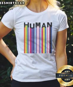 Good LGBTQ Human Pride Flags Ladies Shirt featuring vibrant pride flag design