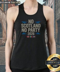 Good No Scotland No Party 2026 Tank Top