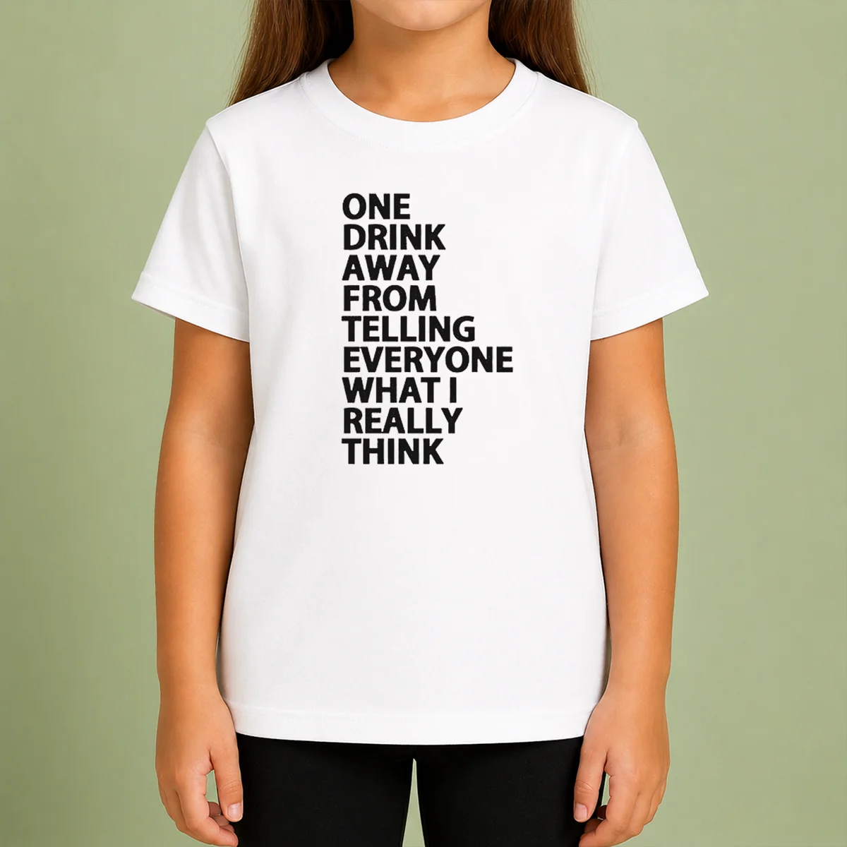 Good One Drink Away From Telling Everyone What I Really Think Sarcasm Kids T-Shirt