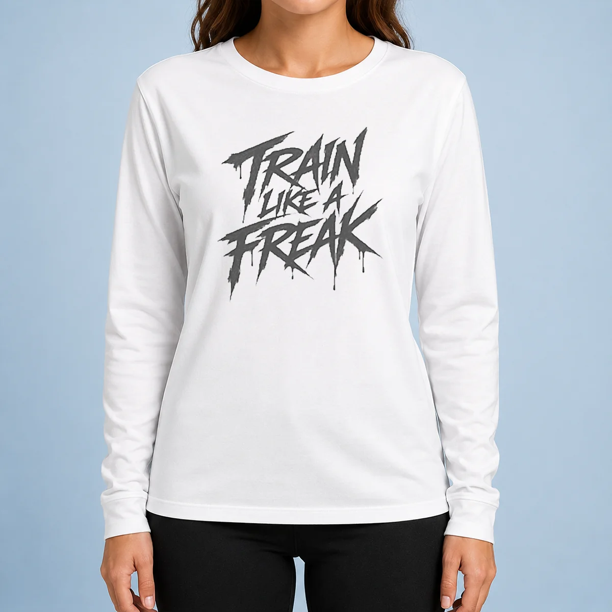 Good Train Like A Freak Long Sleeve Shirt in black with bold white text on front, comfortable cotton material