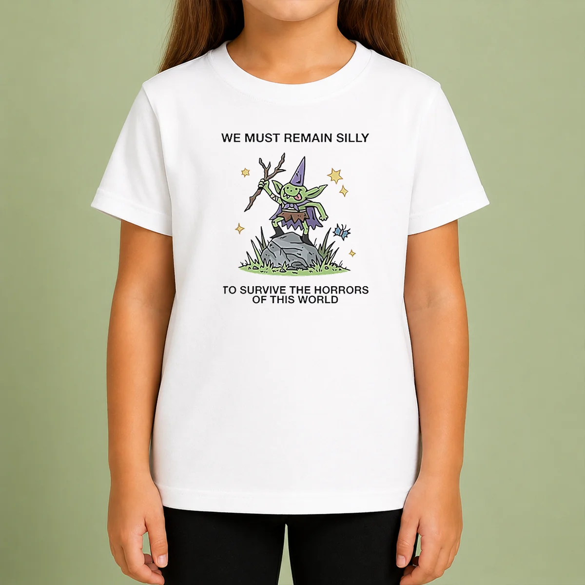 Good We Must Remain Silly To Survive The Horrors Of This World Cute Goblin Wizard Kids T-Shirt