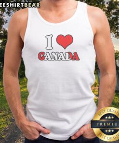 Hot I Love Canada Canadian Flag Maple Leaf National Pride My Home North America I Love Canada Tank top image showcasing vibrant design