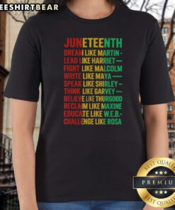 Hot Juneteenth Dream Like Martin Lead Like Harriet Ladies Shirt