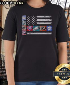 Hot Philadelphia Sport Teams Phillies Eagles Flyers 76ers USA Independence Day Flag Ladies Shirt
