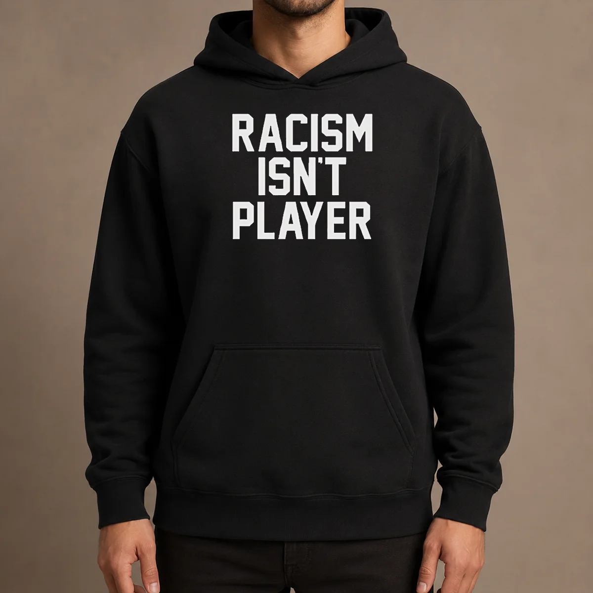 Hot Racism Isn'T Player hoodie in black, featuring bold white text on front, displayed on a mannequin