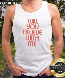 Hot Will You Believe With Me Tank top in a vibrant color, perfect for casual outings or workouts