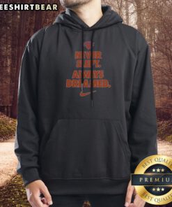 New York Knicks Never Slept Always Dreamed Hoodie