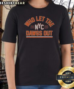 New York Knicks WHO Let The Dawgs Out NYC 2026 Bold Arch Text Ladies Shirt