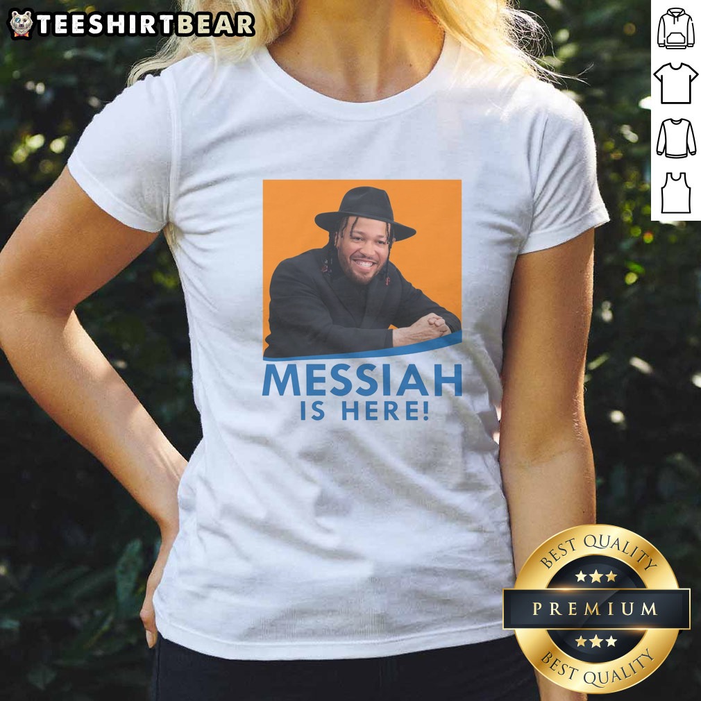 Nice Basketball Messiah Is Here Shirt on Ladies Shirt Nice Basketball Messiah Is Here Shirt shown as a ladies shirt preview